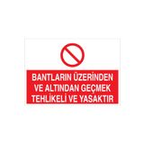 Bantların Üzerinden Ve... Uyarı Tabelası - 20x30 Alüminyum Kompozit Panel - KBK4