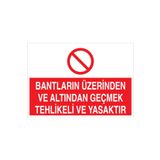 Bantların Üzerinden Ve... Uyarı Tabelası - 70x100 Alüminyum Kompozit Panel - KBK4