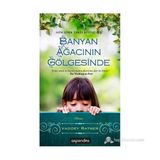 BANYAN AĞACININ GÖLGESINDE - VADDEY RATNER