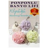 Banyo Lifi Ponponlu 2 Adet İnce Fileli Esnek Ve Yumuşak Banyo Lifi Duş Banyo Kesesi Kaliteli Top Lif