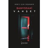 Banyodaki Vahşet - Deniz Işın Coşkuner - İkinci Adam Yayınları