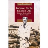 Barbarın Tarihi Ezilenin Dini - Canan Özcan Eliaçık - İletişim Yayınevi