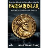 Barbaroslar - Akdeniz'in Anlatılmamış Hikayesi -Ertan Özyiğit-Halil Özsaraç