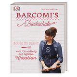 Barcomi's Backschule: Schritt für Schritt - vom Grundteig zur eigenen Kreation