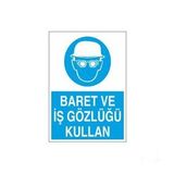 Baret Ve İş Gözlüğü Kullan Uyarı Levhası 40x60cm