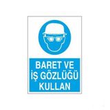 Baret Ve İş Gözlüğü Kullan Uyarı Levhası 50x70cm