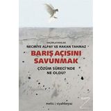 Barış Açısını Savunmak - Necmiye Alpay