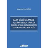 Barış İçin Birlik Kararı / Muhammed Enes Bayrak / On İki Levha Yayınları / 9786254320873
