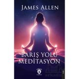 Barış Yolu Meditasyon James Allen