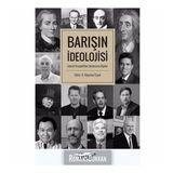 Barışın İdeolojisi - Liberal Perspektiften Uluslararası İlişkiler - Kolektif