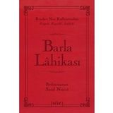BARLA LAHİKASI (ÇANTA BOY) RISALE-I NUR KÜLLIYATINDAN TERIMLI, LÜGATLI, KAYNAKLI, İNDEKSLI - BEDIÜZZAMAN SAID NURSI