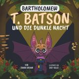 Bartholomew T. Batson und die Dunkle Nacht (Beyond Echoes: Tales of Bartholomew T. Batson and Friends)
