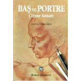 Baş ve Portre Çizme Sanatı - Jose M. Parramon