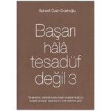 BAŞARI HALA TESADÜF DEĞIL 3 - GÜNSELI ÖZEN OCAKOĞLU