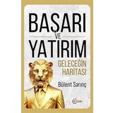 Başarı ve Yatırım - Geleceğin Haritası