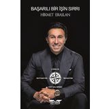 Başarılı Bir İşin Sırrı - Hikmet Eraslan