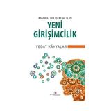 Başarılı Bir İşletme İçin Yeni Girişimcilik - Vedat Kahyalar