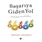 Başarıya Giden Yol -Erhan Göçmez