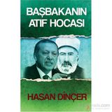 Başbakanın Atıf Hocası - Hasan Dinçer