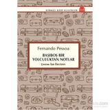 Başıboş Bir Yolculuktan Notlar - Fernando Pessoa