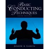 Basic Conducting Techniques by Labuta, Joseph A. (2009) Spiral-bound