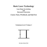 Basic Laser Technology: Laser Beam Q-switching and Harmonics Generation Course Notes, Workbook and Self-Test: 1