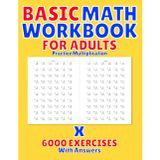 Basic Math Workbook for Adults: Practice Multiplication