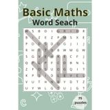 Basic Maths Word Search Book: Fun Educational Puzzle Activity Workbook for Learning Numbers, Shapes & Math Terms
