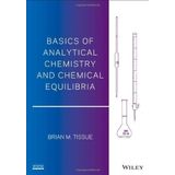 Basics of Analytical Chemistry and Chemical Equilibria 1st edition by Tissue, Brian M. (2013) Paperback