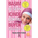 BAŞIM BU ŞEYİN İÇİNDE ÇOK MU BÜYÜK GÖRÜNÜYOR? - RANDA ABDEL - FATTAH