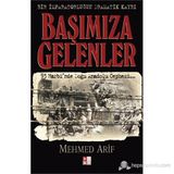 Başımıza Gelenler - Mehmet Arif