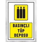 Basınçlı Tüp Deposu - Uyarı Tabela Levhası 24 x 34 cm Polikarbon - 1 Adet - 24x34