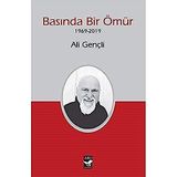 Basında Bir Ömür 1969-2019 - Ali Gençli