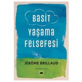 Basit Yaşama Felsefesi Jerome Brillaud