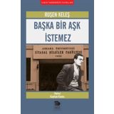 Başka Bir Aşk İstemez - Ruşen Keleş