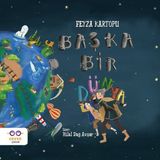 Başka Bir Dünya - Feyza Kartopu