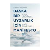 Başka Bir Uygarlık İçin Manifesto - Fikret Başkaya