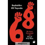 Başkaldırı Elli Yaşında-Bir Uzun Yürüyüştü 68 - Alev Er