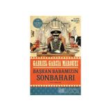 Başkan Babamızın Sonbaharı - Gabriel Garcia Marquez