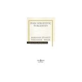 Başkanın Ziyafeti - Parasızlık - Bekar - Ivan Sergevic Turgenyev