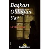 BAŞKASI OLDUĞUN YER - LEYLA İPEKÇİ