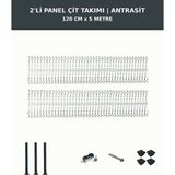Başkent Çit Sistemleri 2'li Panel Çit Takım + 1 Direk 5 Metre 120CM Yükseklik Antrasit Renk - 120 x 250