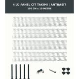 Başkent Çit Sistemleri 4'lü Panel Çit Takım + 1 Direk 10 Metre 150CM Yükseklik Antrasit Renk - 150 x 250
