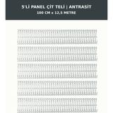 Başkent Çit Sistemleri 5'li Panel Çit Teli 12,5 Metre 100CM Yükseklik Antrasit Renk - 100 x 250