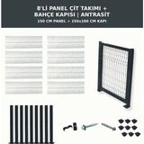 Başkent Çit Sistemleri 8'li Panel Çit Takım 150CM Yükseklik 20 Metre Uzunluk + Bahçe Kapısı 150X100CM Antrasit Renk - 150 x 100