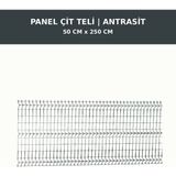Başkent Çit Sistemleri Panel Çit Teli 50X250CM Antrasit Renk - 50 x 250