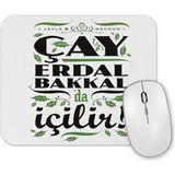 Baskı Dükkanı Cay Erdal Bakkalda İçilir Erdal Bakkal Mouse Pad