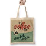Baskı Dükkanı Coffee Always Fresh, Always Bez Çanta