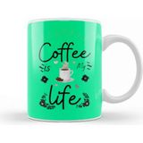 Baskı Dükkanı Coffee Is My Life Funny Coffee Drinks Lover Gift Quote Kupa