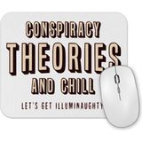 Baskı Dükkanı Conspiracy Theories And Chill Mouse Pad